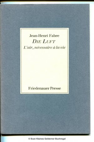 DIE LUFT - L'air, nécessaire à la vie (Vortrag - Friedenauer Presse - englische Broschur)