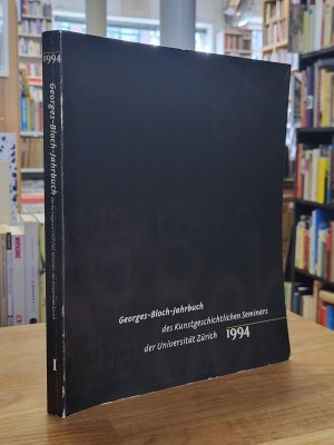 Georges-Bloch-Jahrbuch des Kunstgeschichtlichen Seminars der Universität Zürich, Band 1