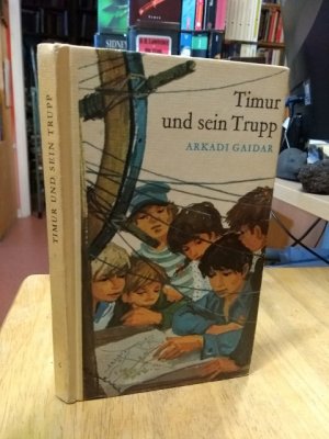 Timur und sein Trupp., Aus dem Russischen. Illustrationen von Hans Mau.