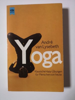 Yoga - Klassische Hata-Übungen für Menschen von heute