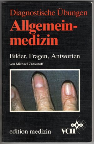 gebrauchtes Buch – Michael Zatouroff – Allgemeinmedizin: Bilder, Fragen, Antworten. Diagnostische Übungen.