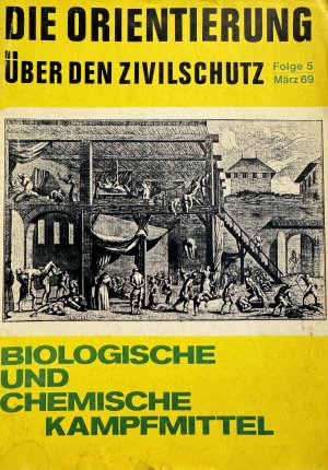 antiquarisches Buch – Gemeinschaft für Vertrauenswerbung in Zusammenarbeit mit dem Bundesamt für zivilen Bevölkerungsschutz  – Die Orientierung über den Zivilschutz   - Folge 5/März 69 -Biologische und Chemische Kampfmittel