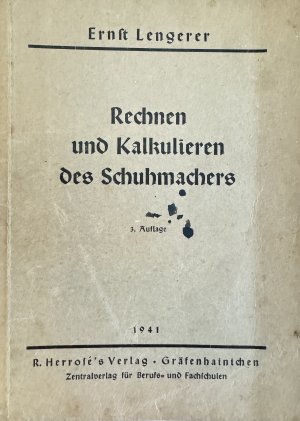 antiquarisches Buch – Ernst Lengerer – Rechnen und Kalkulieren des Schuhmachers