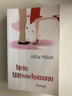 gebrauchtes Buch – Jutta Mülich – Mein Mittwochsmann