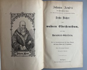 gebrauchtes Buch – Johann Arnd – Sechs Bücher vom wahren Christenthum nebst dessen Paradies- Gärtlein