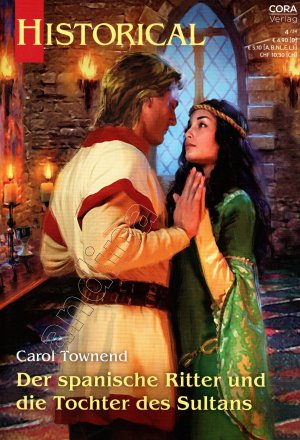 gebrauchtes Buch – Carol Townend – Historical Band 395 // Der spanische Ritter und die Tochter des Sultans // Princesses of the Alhambra 03