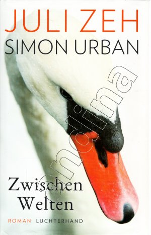 gebrauchtes Buch – Zeh, Juli & Urban – Zwischen Welten