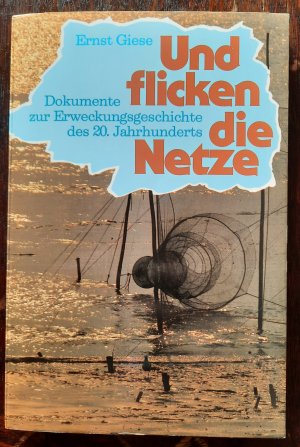 Und flicken die Netze