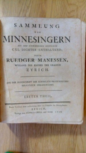 Sammlung von Minnesingern. Aus dem Schwaebischen Zeitpuncte CXL Dichter enthaltend. 1. und 2. Teil in einem Buch