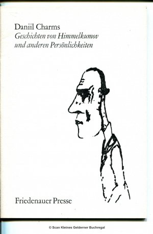 gebrauchtes Buch – Daniil Charms – GESCHICHTEN VON HIMMELKUMOV UND ANDEREN PERÖNLICHKEITEN (Friedenauer Presse - englische Broschur)