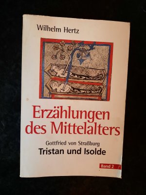 gebrauchtes Buch – Gottfried von Straßburg – Tristan und Isolde. Erzählungen des Mittelalters. Band 2.