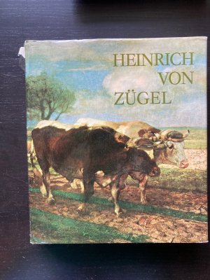 Heinrich von Zügel - Leben, Schaffen, Werk