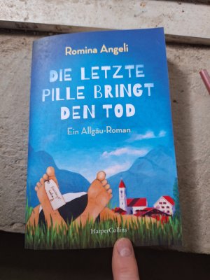 gebrauchtes Buch – Romina Angeli – Die letzte Pille bringt den Tod - Ein Allgäu-Roman