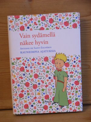 "vain sydämellä näkee hyvin"