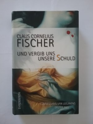 gebrauchtes Buch – Claus Cornelius Fischer – UND VERGIB UNS UNSERE SCHULD