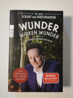 Wunder wirken Wunder - Wie Medizin und Magie uns heilen