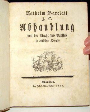 Wilhelm Barclaii J.C. Abhandlung von der Macht des Papstes in zeitlichen Dingen. Gestochene Druckermarke auf Titel, typographische Zierleisten und Endstücke […]