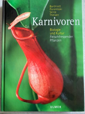 Karnivoren - Biologie und Kultur Fleischfressender Pflanzen