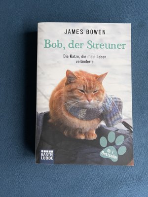 gebrauchtes Buch – James Bowen – Bob, der Streuner - Die Katze, die mein Leben veränderte