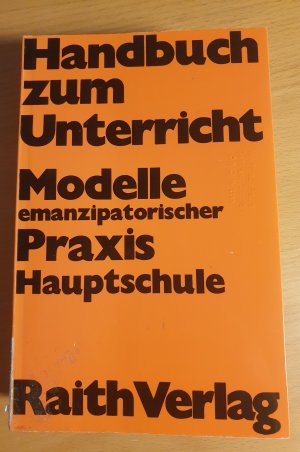 Handbuch zum Unterricht - Modelle emanzipator. Praxis, Hauptschule