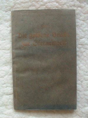 Die goldene Brücke zur Sternenwelt - Allgemeinverständliche Einführung in die sogenannte "Sterndeutekunst" und die wissenschaftliche Astrologie