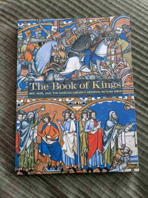 gebrauchtes Buch – The Book of Kings: Art, War, and the Morgan Library's Medieval Picture Bible