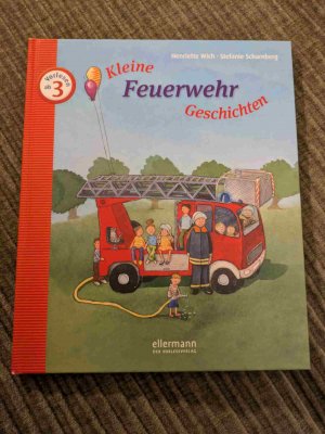 gebrauchtes Buch – Henriette Wich – Kleine Feuerwehr-Geschichten zum Vorlesen (Kleine Geschichten zum Vorlesen)