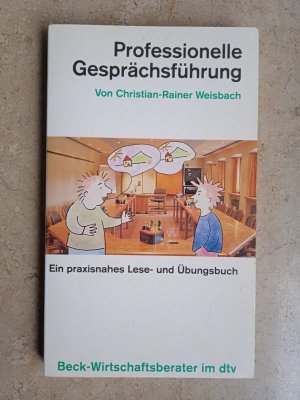 gebrauchtes Buch – Weisbach, Christian-Rainer; Sonne-Neubacher – Professionelle Gesprächsführung - Ein praxisnahes Lese- und Übungsbuch