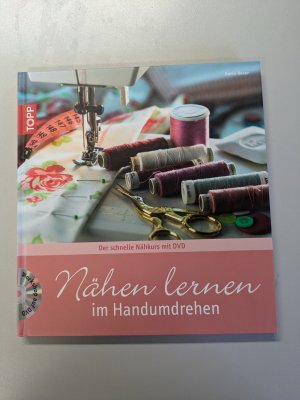 gebrauchtes Buch – Karin Roser – Nähen lernen im Handumdrehen - Der schnelle Nähkurs mit DVD