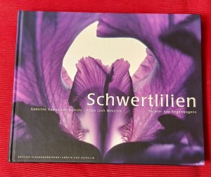 Schwertlilien - Töchter des Regenbogens