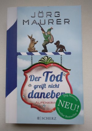 gebrauchtes Buch – Jörg Maurer – Der Tod greift nicht daneben - Alpenkrimi (Band 7) - Kommissar Jennerwein