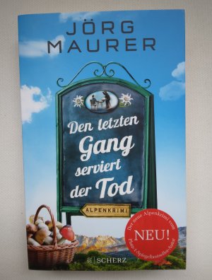 gebrauchtes Buch – Jörg Maurer – Den letzten Gang serviert der Tod - Alpenkrimi (Band 13) - Kommissar Jennerwein