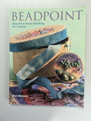 gebrauchtes Buch – Ann Benson – Beadpoint. Beautiful Bead Stitching on Canvas.