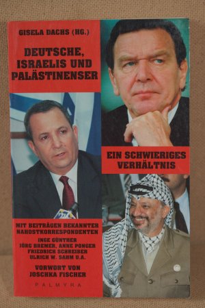 gebrauchtes Buch – Gisela Dachs – Deutsche, Israelis und Palästinenser - Ein schwieriges Verhältnis