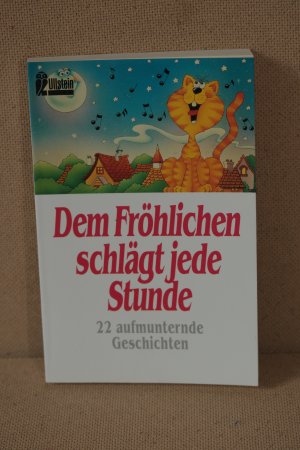 gebrauchtes Buch – Brigitte Sinhuber – Dem Fröhlichen schlägt jede Stunde