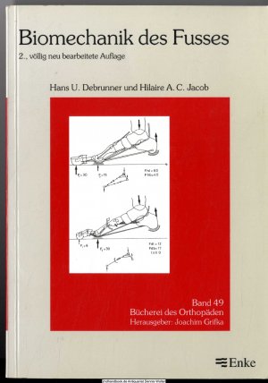 gebrauchtes Buch – Hans U. Debrunner und Hilaire A – Biomechanik des Fusses : 13 Tabellen