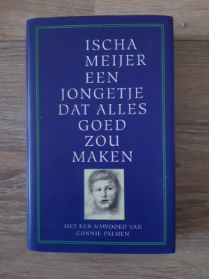 gebrauchtes Buch – Ischa Meijer – Een jongetje dat alles goed zou maken