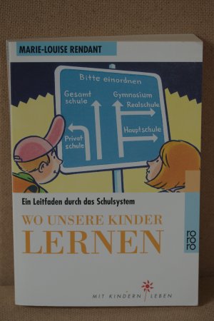 gebrauchtes Buch – Rendant, Marie L – Wo unsere Kinder lernen