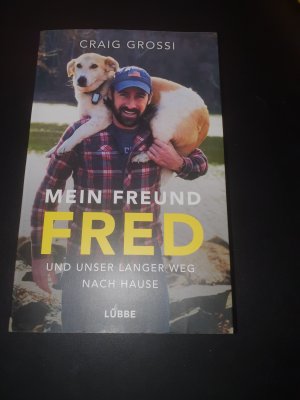 gebrauchtes Buch – Craig Grossi – Mein Freund Fred und unser langer Weg nach Hause