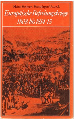 Europäische Befreiungskriege - 1808 bis 1814/15 ; militär. Verlauf