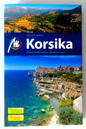 Korsika: Reiseführer mit vielen praktischen Tipps, 8 Wanderungen und Touren incl. Karte