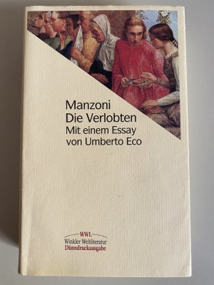 Die Verlobten - Eine Mailändische Geschichte aus dem siebzehnten Jahrhundert, entdeckt und neu gestaltet von Alessandro Manzoni. Mit einem Essay von Umberto Eco. Dünndruck- Ausgabe