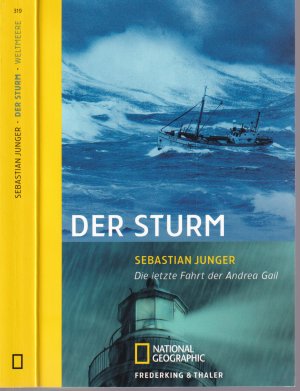 Sebastian Junger ***DER STURM*** DIE LETZTE FAHRT DER ANDREA GAIL*** TB in der 1. Auflage von 2008, 320 Seiten, Piper Verlag. Sehr gut erhalten, wie NEU. Aus der Reihe MALIK NATIONAL GEOGRAPHIC. Sehr gut erhalten, wie NEU.