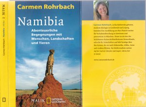 gebrauchtes Buch – Carmen Rohrbach – Carmen Rohrbach 	***NAMIBIA*** Abenteuerliche Begegnungen mit Menschen, Landschaften und Tieren*** TB in der 5. Auflage von Januar 2012, Piper Verlag, 251 Seiten. Aus der Reihe MALIK NATIONAL GEOGRAPHIC. Sehr gut erhalten, wie NEU.