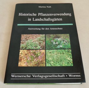 Historische Pflanzenverwendung in Landschaftsgärten. Auswertung für den Artenschutz