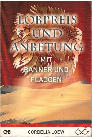 Lobpreis und Anbetung mit Banner und Flaggen