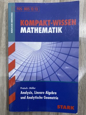 gebrauchtes Buch – Müller, Alfred; Pratsch, Dieter – Analysis, lineare Algebra und analytische Geometrie - [FOS, BOS 12/13]