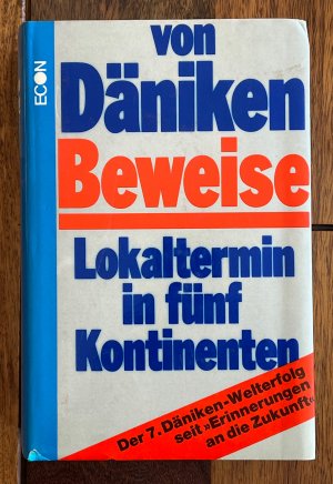 gebrauchtes Buch – Däniken, Erich von – Beweise - Lokaltermin in fünf Kontinenten