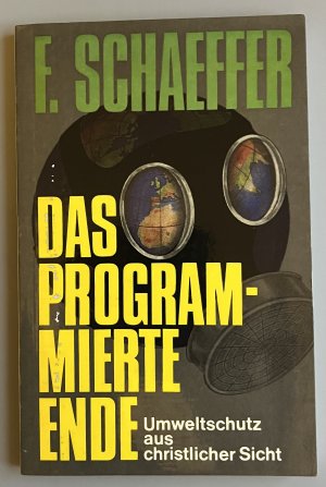 Das programmierte Ende - Umweltschutz aus christlicher Sicht