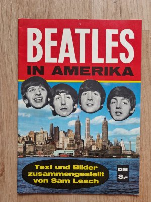 Beatles in Amerika (Text und Bilder zusammengestellt von Sam Leach)